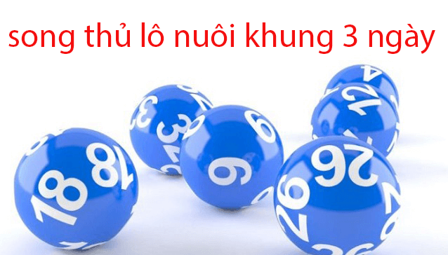 Song thủ lô khung 3 ngày 1