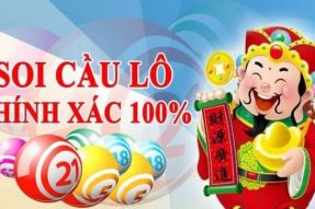 Soi cầu lô chính xác 100 miễn phí, đánh là thắng