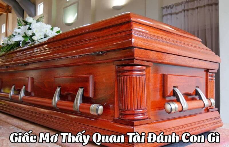 Mơ thấy quan tài đánh con gì?