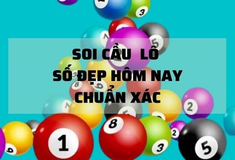 Soi cầu lô đẹp hôm nay chuẩn xác