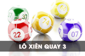 Xiên quay 3 gồm bao nhiêu cặp? Cách chơi lô xiên 3 hiệu quả