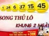 Soi cầu song thủ lô nuôi khung 2 ngày chính xác nhất