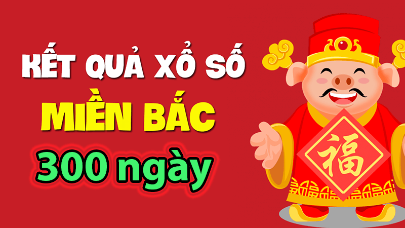 bảng thống kê kết quả XSMB 300 ngày