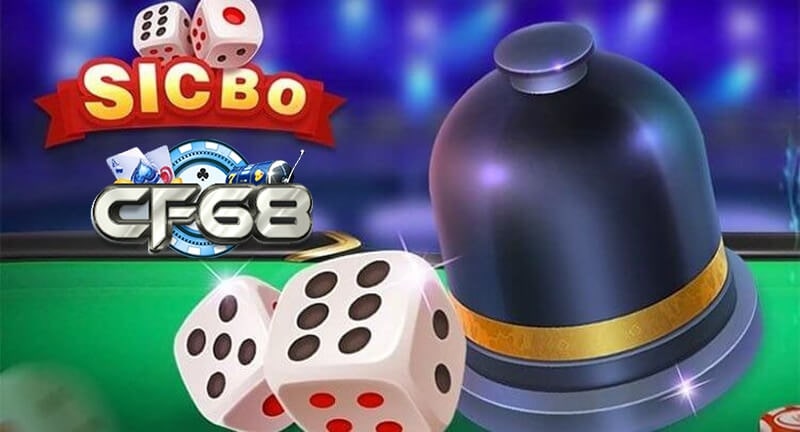 Bí quyết để chơi game đổi thưởng cf68 sicbo game nap rút uy tín nhất