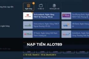 Nạp tiền Alo789 – Hướng dẫn thao tác nạp vốn nhanh chóng